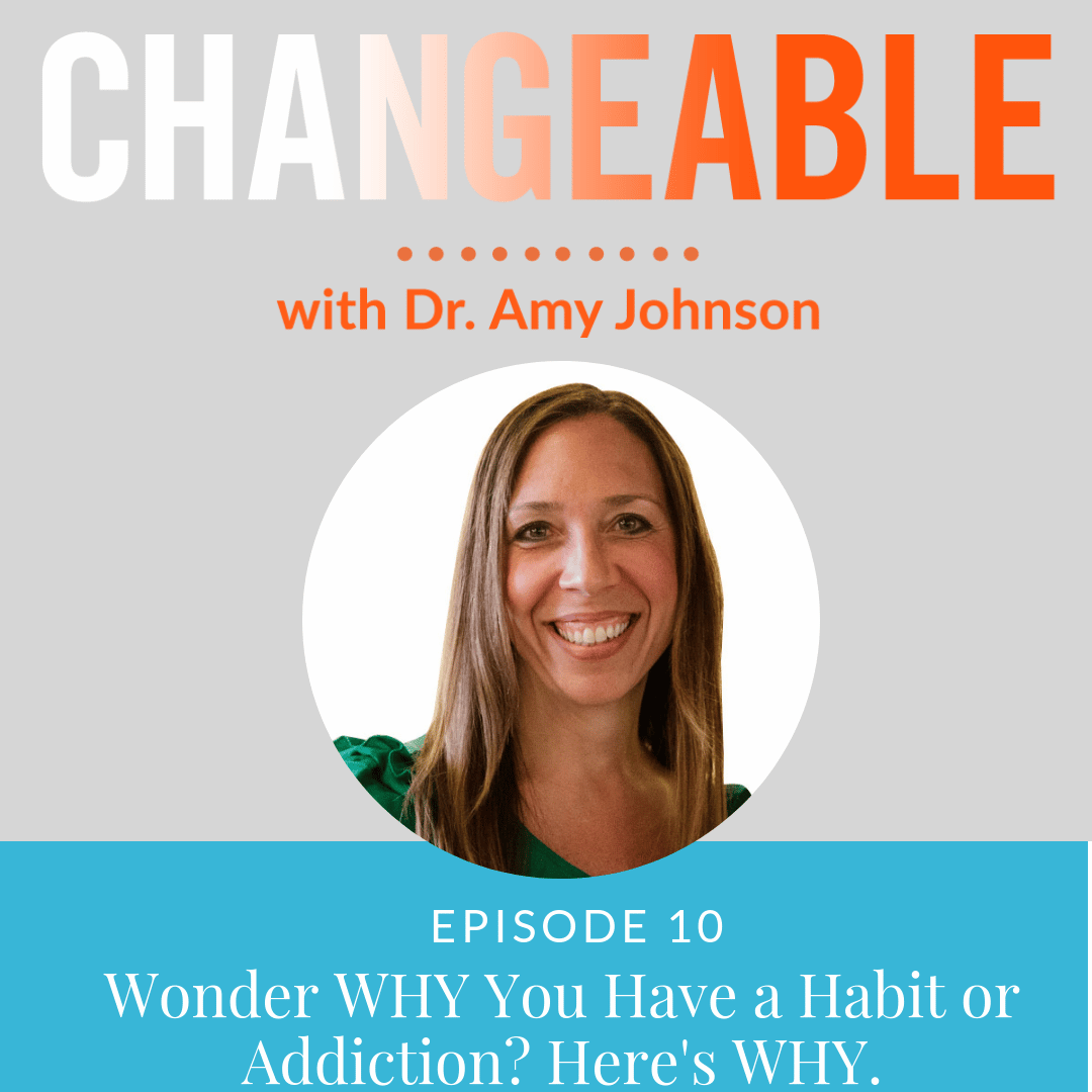 Wonder WHY You Have a Habit or Addiction? Here's WHY