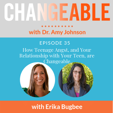 How Teenage Angst and your Relationship with your Teen are Changeable, with Erika Bugbee