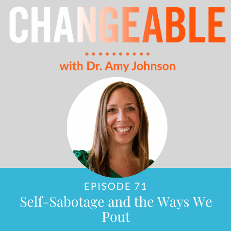 Self-sabotage the ways we pout