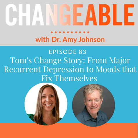 Tom's change story: from major recurrent depression to moods that fix themselves