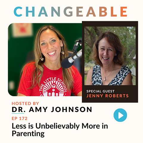 Less is Unbelievably More in Parenting with Jenny Roberts