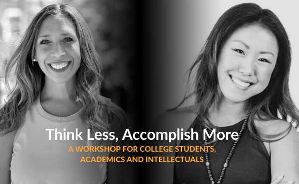 Think Less, Accomplish More (workshop)