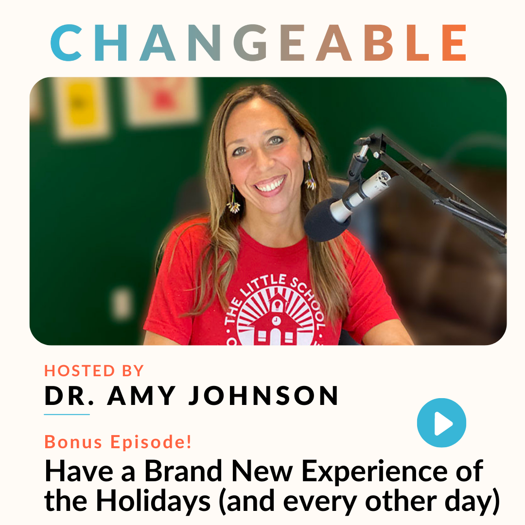 Bonus Holiday Episode! Having a Brand New Experience of the Holidays (and every other day)