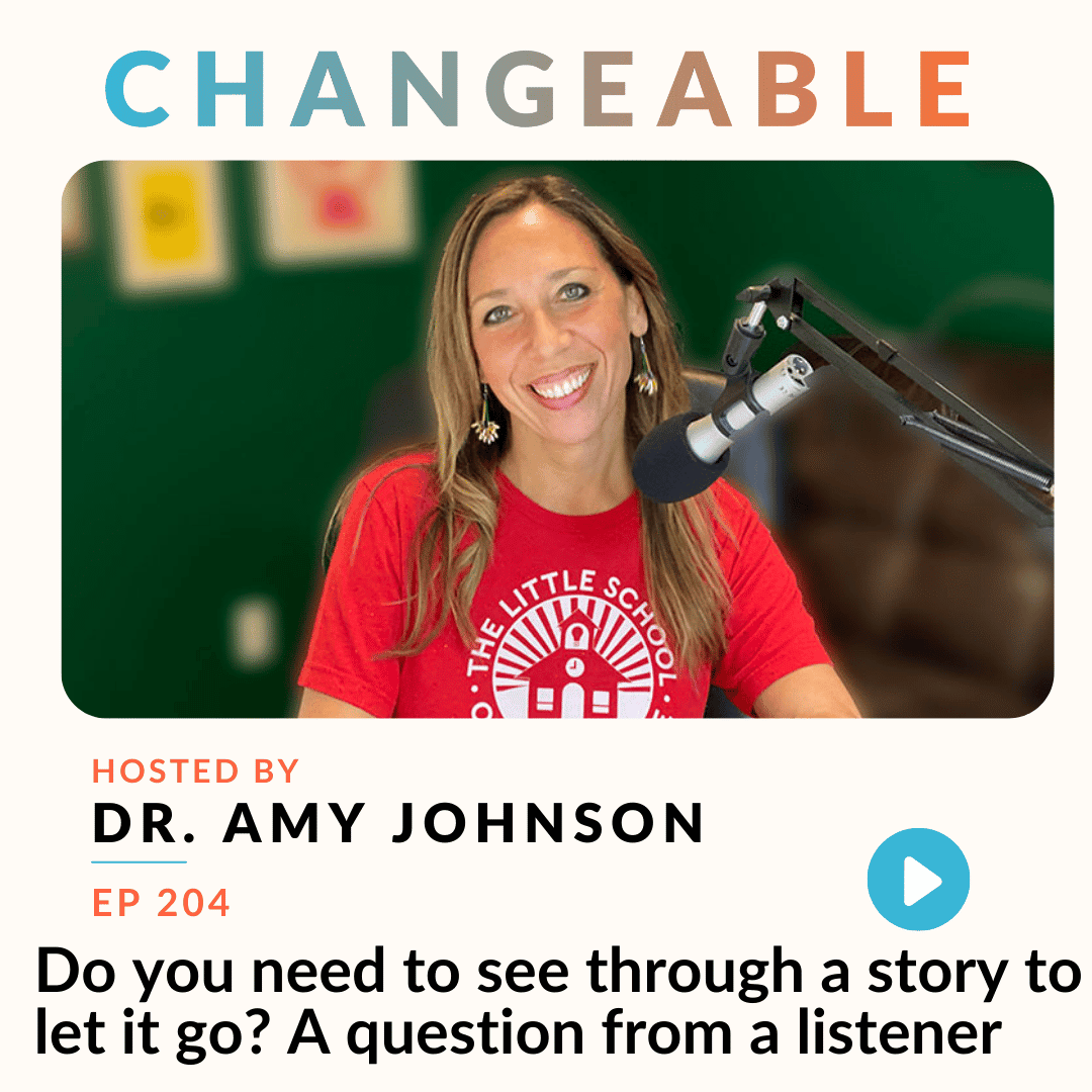 Do you need to see through a story to let it go? A question from a listener
